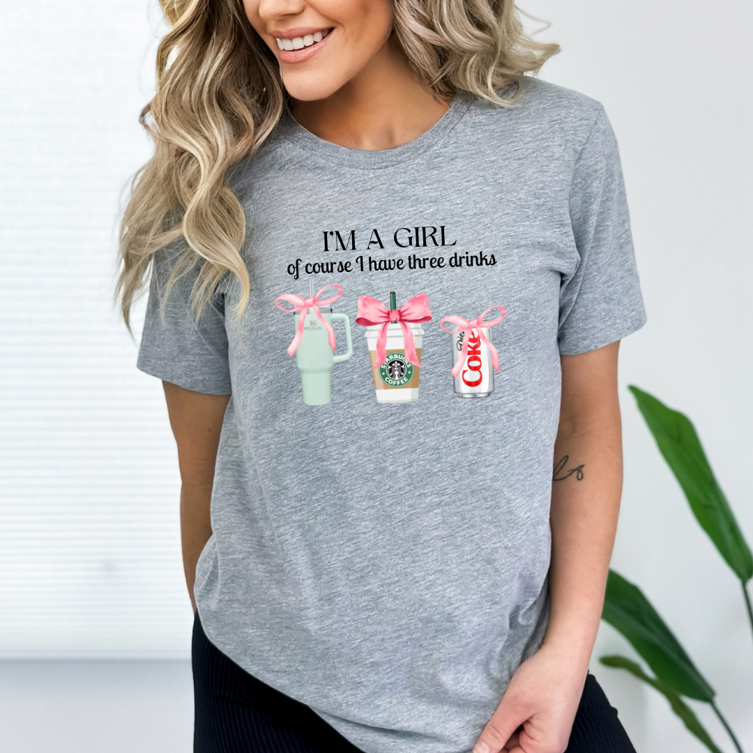 Im a girl of course i have 3 drinks