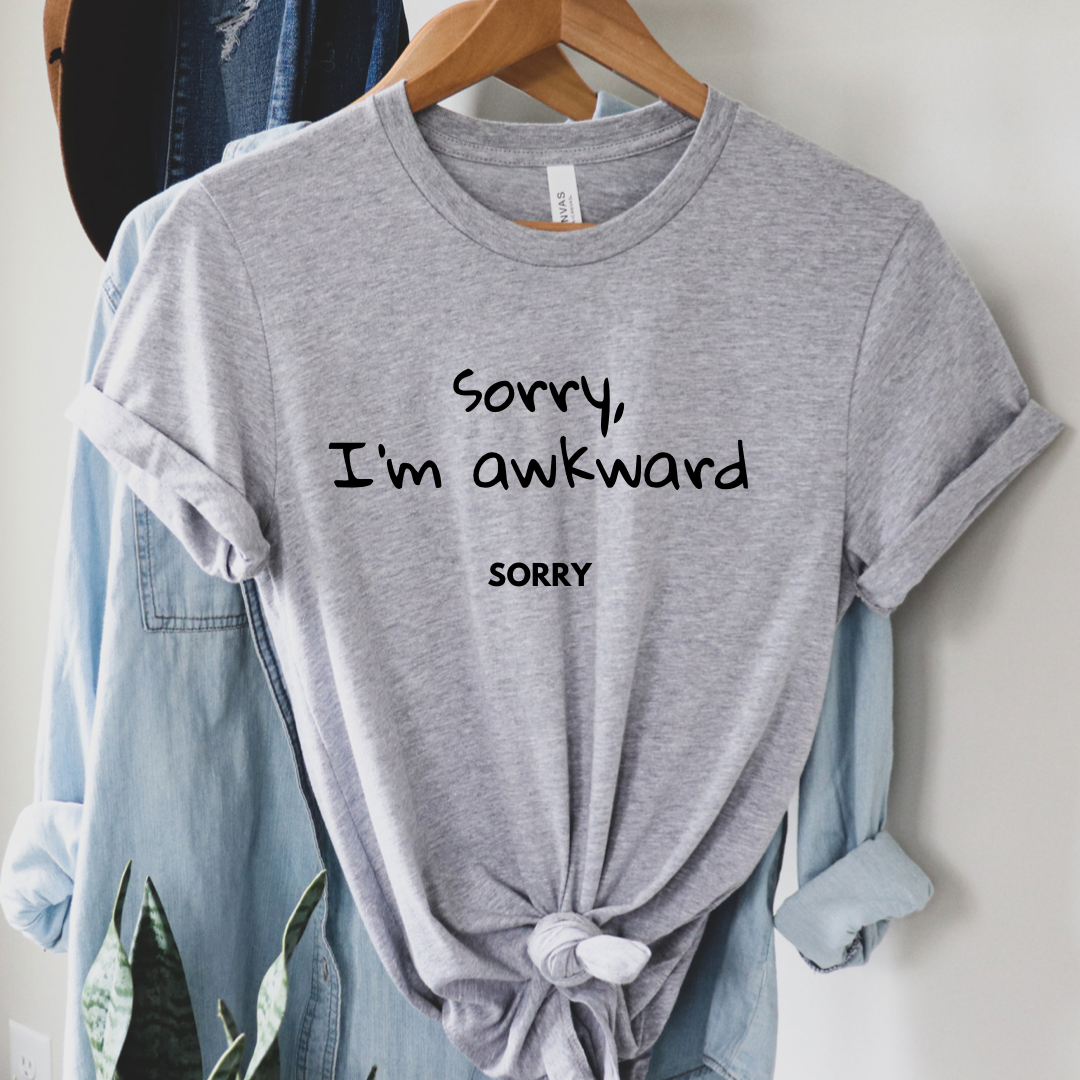 Sorry I’m awkward